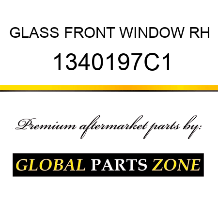 GLASS FRONT WINDOW RH 1340197C1