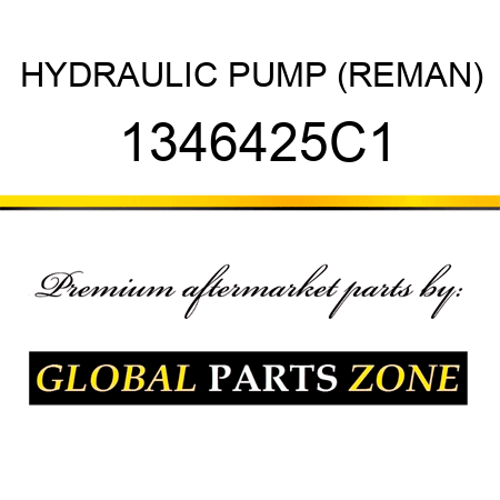 HYDRAULIC PUMP (REMAN) 1346425C1