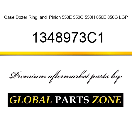 Case Dozer Ring & Pinion 550E 550G 550H 850E 850G LGP 1348973C1
