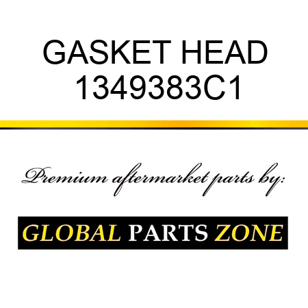 GASKET HEAD 1349383C1