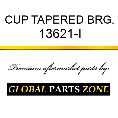 CUP TAPERED BRG. 13621-I