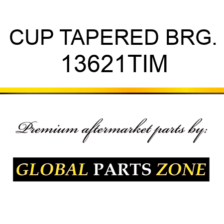 CUP TAPERED BRG. 13621TIM