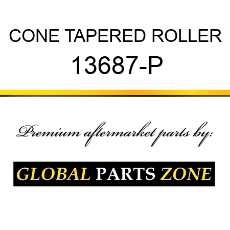 CONE TAPERED ROLLER 13687-P