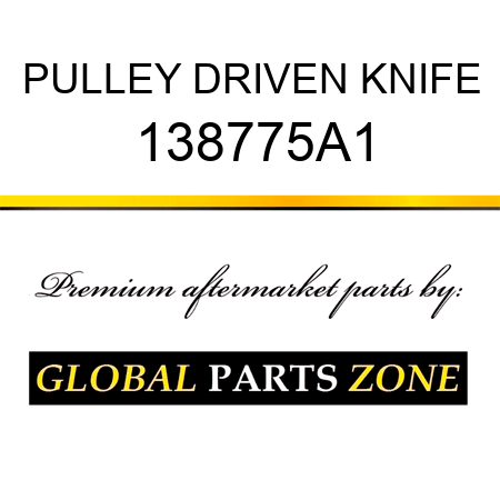 PULLEY DRIVEN KNIFE 138775A1