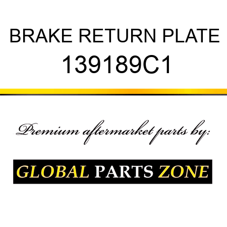 BRAKE RETURN PLATE 139189C1