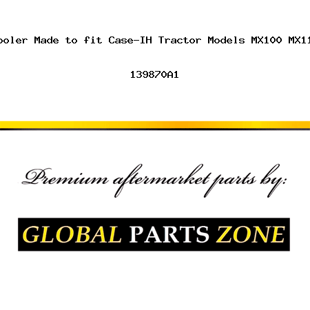 New Oil Cooler Made to fit Case-IH Tractor Models MX100 MX110 MX120 + 139870A1