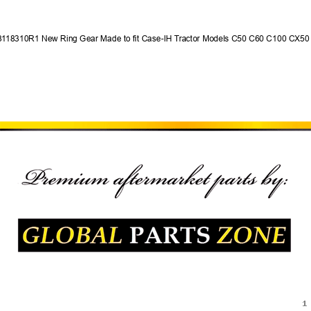 3118310R1 New Ring Gear Made to fit Case-IH Tractor Models C50 C60 C100 CX50 + 1,3E+11