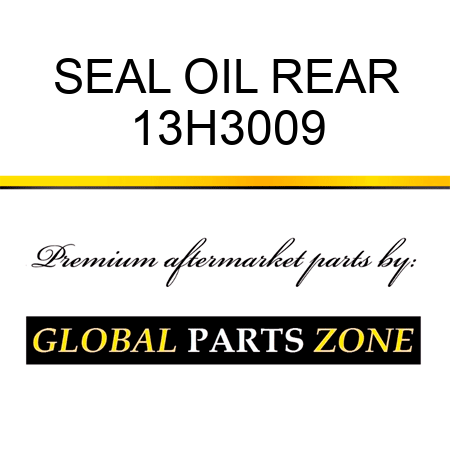 SEAL OIL REAR 13H3009