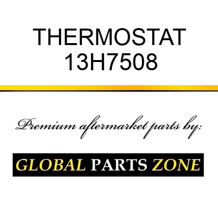 THERMOSTAT 13H7508
