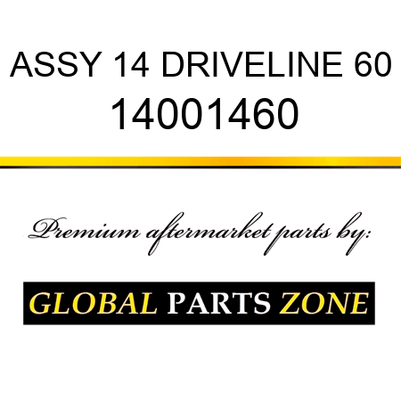 ASSY 14 DRIVELINE 60 14001460