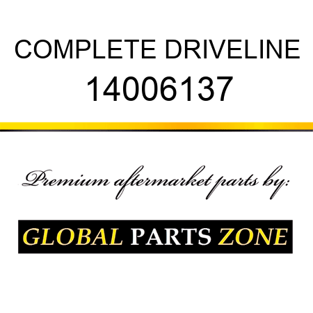 COMPLETE DRIVELINE 14006137