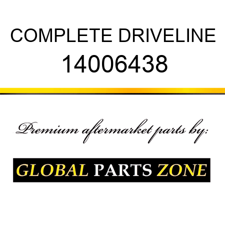 COMPLETE DRIVELINE 14006438