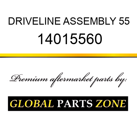 DRIVELINE ASSEMBLY 55 14015560