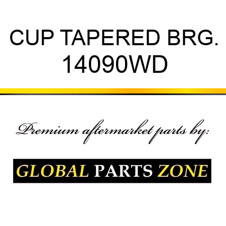 CUP TAPERED BRG. 14090WD