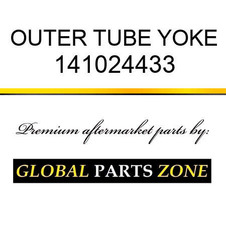 OUTER TUBE YOKE 141024433