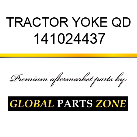 TRACTOR YOKE QD 141024437