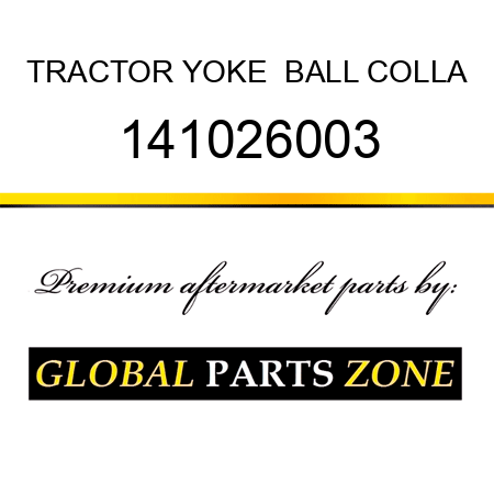 TRACTOR YOKE  BALL COLLA 141026003