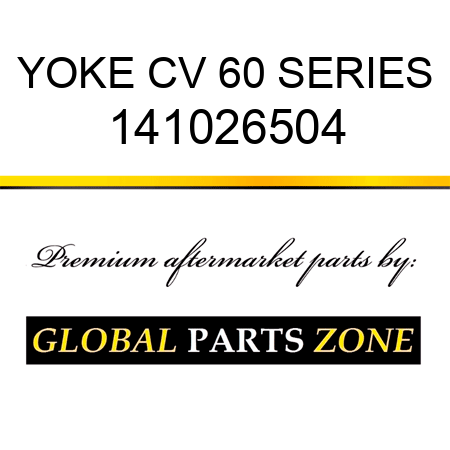 YOKE CV 60 SERIES 141026504