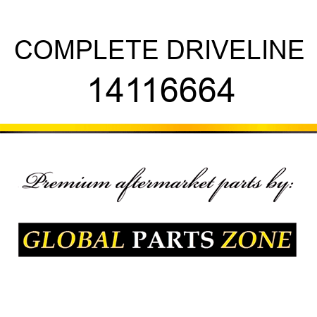 COMPLETE DRIVELINE 14116664