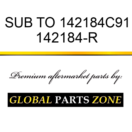 SUB TO 142184C91 142184-R
