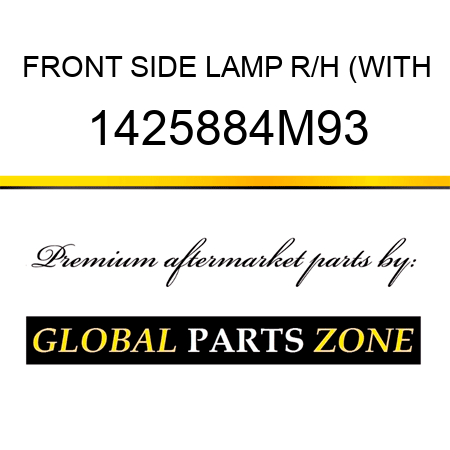 FRONT SIDE LAMP R/H (WITH 1425884M93