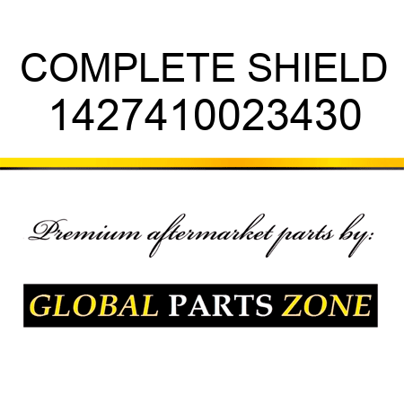 COMPLETE SHIELD 1427410023430