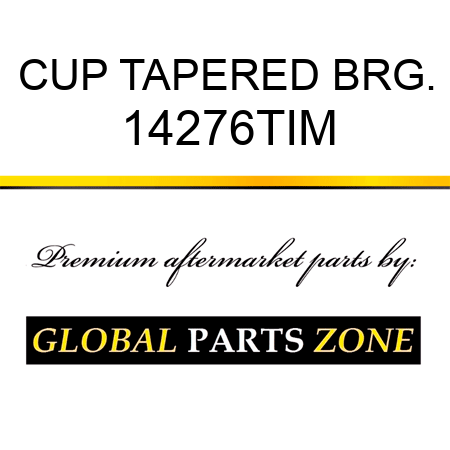 CUP TAPERED BRG. 14276TIM