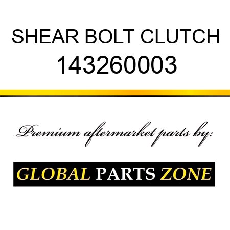 SHEAR BOLT CLUTCH 143260003