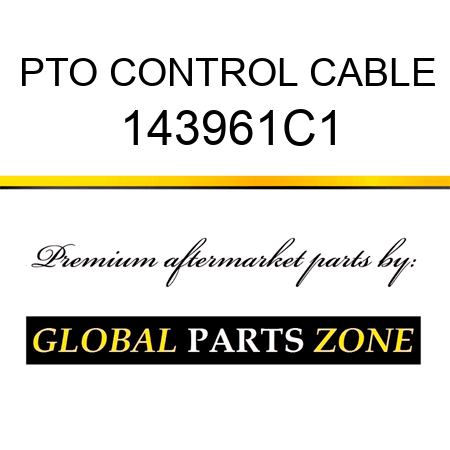 PTO CONTROL CABLE 143961C1