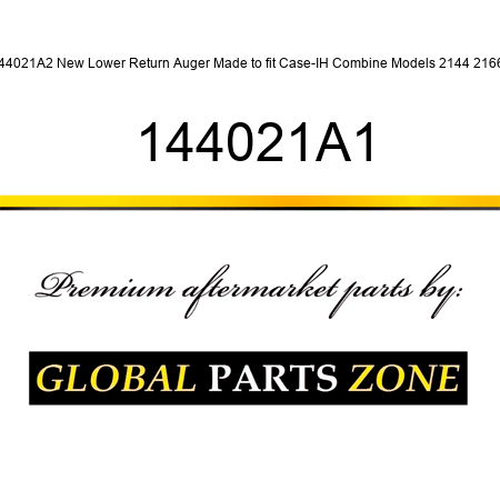144021A2 New Lower Return Auger Made to fit Case-IH Combine Models 2144 2166 + 144021A1