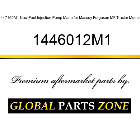 1447169M1 New Fuel Injection Pump Made for Massey Ferguson MF Tractor Models 1446012M1
