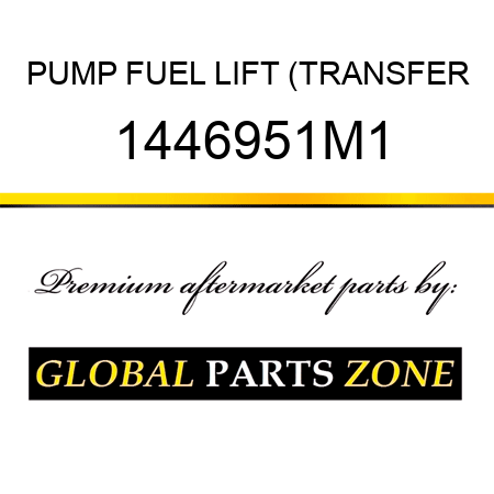 PUMP FUEL LIFT (TRANSFER 1446951M1