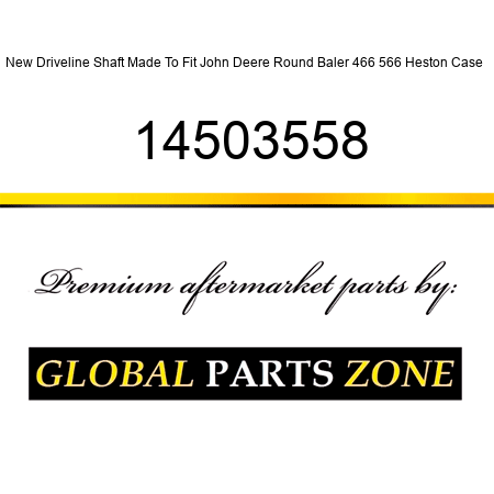 New Driveline Shaft Made To Fit John Deere Round Baler 466 566 Heston Case + 14503558
