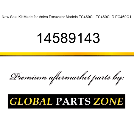 New Seal Kit Made for Volvo Excavator Models EC460CL EC460CLD EC460C L 14589143