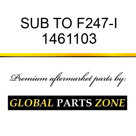 SUB TO F247-I 1461103