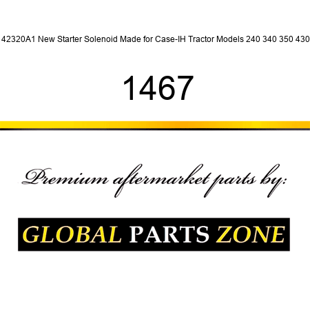 142320A1 New Starter Solenoid Made for Case-IH Tractor Models 240 340 350 430 + 1467