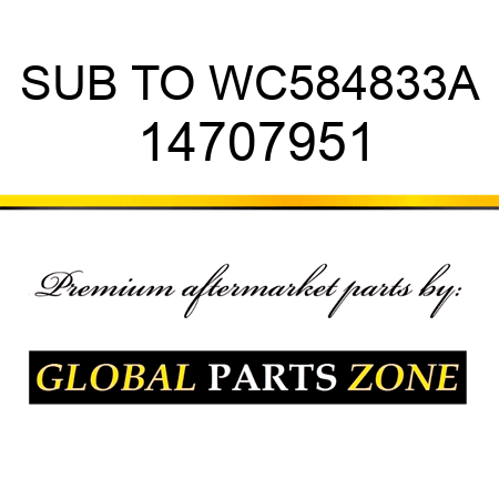 SUB TO WC584833A 14707951