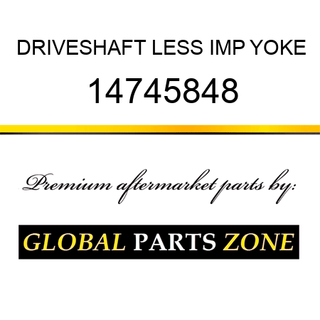 DRIVESHAFT LESS IMP YOKE 14745848