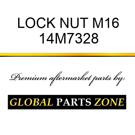 LOCK NUT M16 14M7328