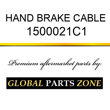 HAND BRAKE CABLE 1500021C1