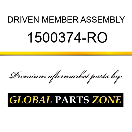 DRIVEN MEMBER ASSEMBLY 1500374-RO