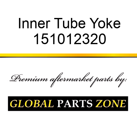 Inner Tube Yoke 151012320