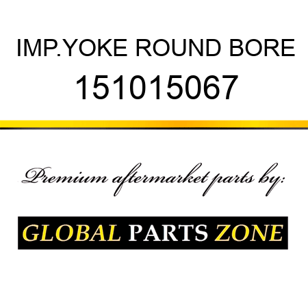 IMP.YOKE ROUND BORE 151015067