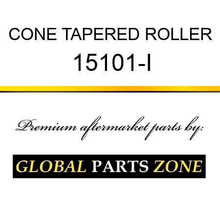 CONE TAPERED ROLLER 15101-I