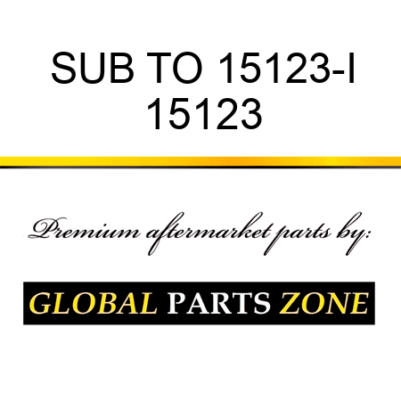 SUB TO 15123-I 15123