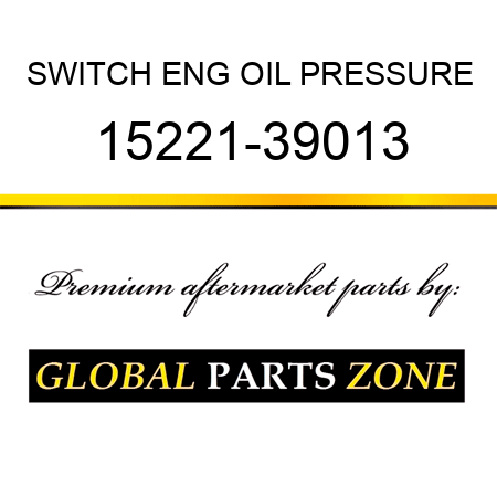 SWITCH ENG OIL PRESSURE 15221-39013