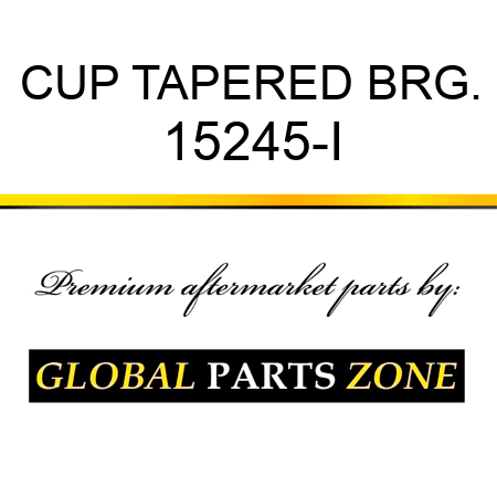 CUP TAPERED BRG. 15245-I