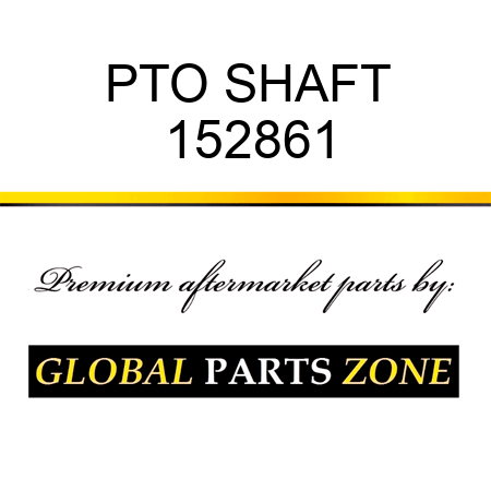 PTO SHAFT 152861