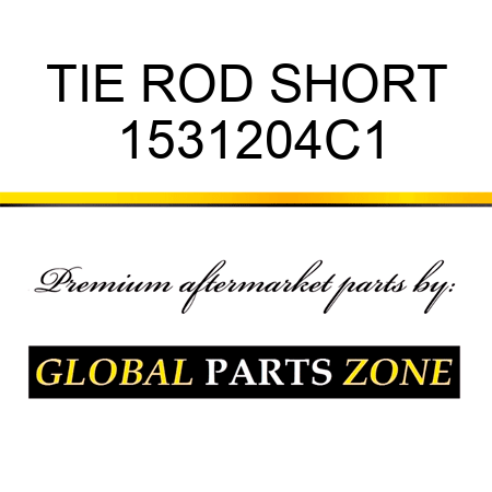 TIE ROD SHORT 1531204C1