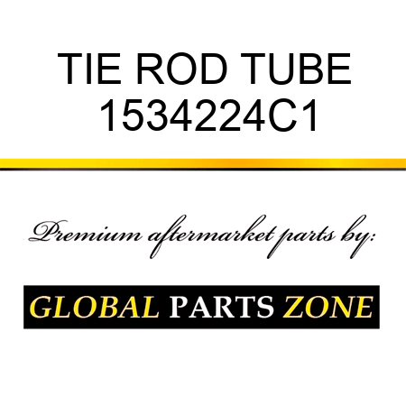 TIE ROD TUBE 1534224C1